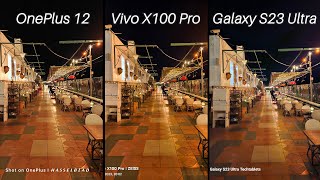 Techtablets Vidéos OnePlus 12 Vs Vivo X100 Pro Vs Galaxy S23 Ultra Camera Comparison