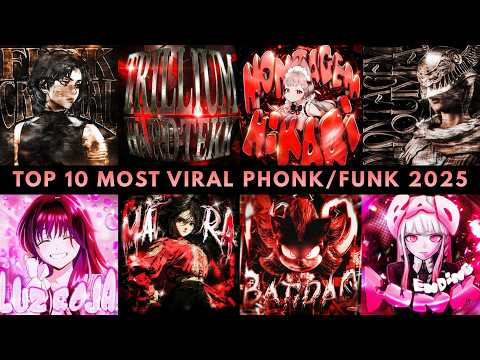 🎵🔥🎵 TOP 10 MOST VIRAL PHONK/FUNK 2025 🎵🔥🎵
