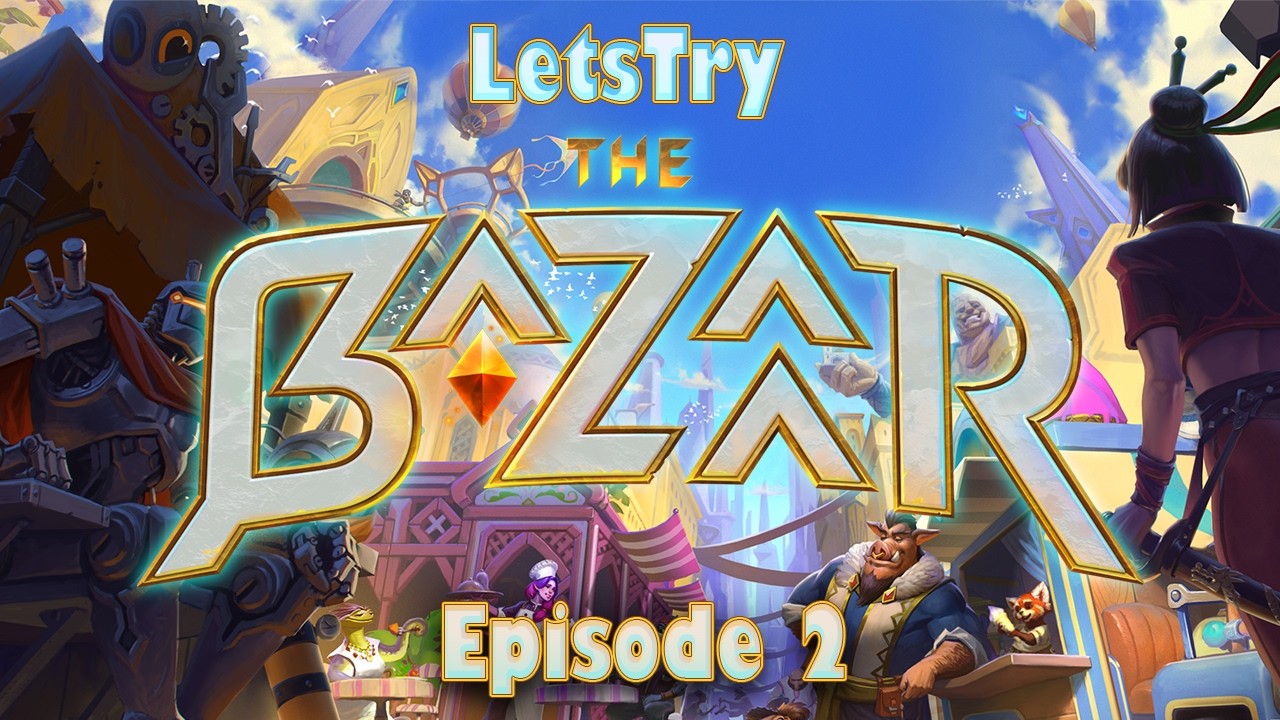 The Bazaar: Episode 2