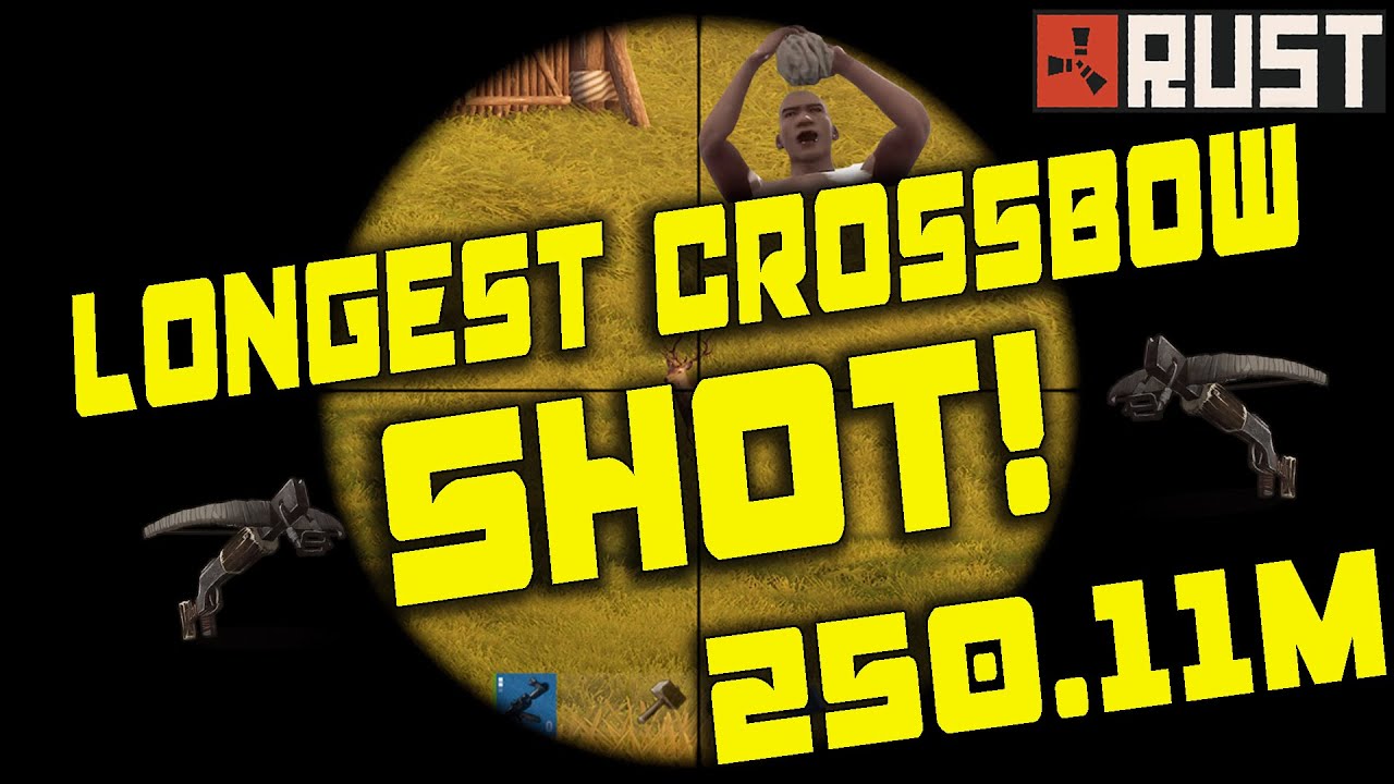 Notebook Crossbow Rust Rust Montage | THE LONGEST CROSSBOW SHOT IN RUST!! - YouTube