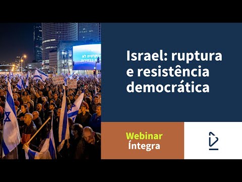 Israel: ruptura e resistência democrática