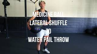 Lateral Shuffle To Water Pail MB Throw
