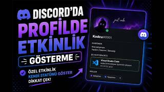 Discord Profilinde VS Code Etkinliğini Gösterme! 🔥 | Discord Özel Durum