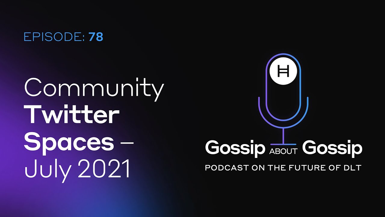 Hedera Community Twitter Spaces | July 2021