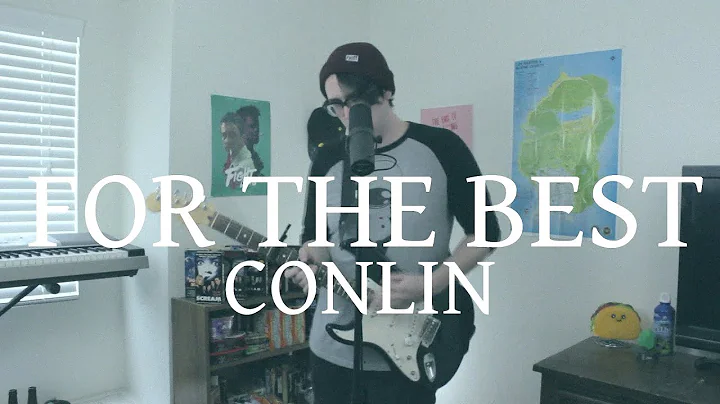 Conlin - For The Best [Quarantine Music Video]