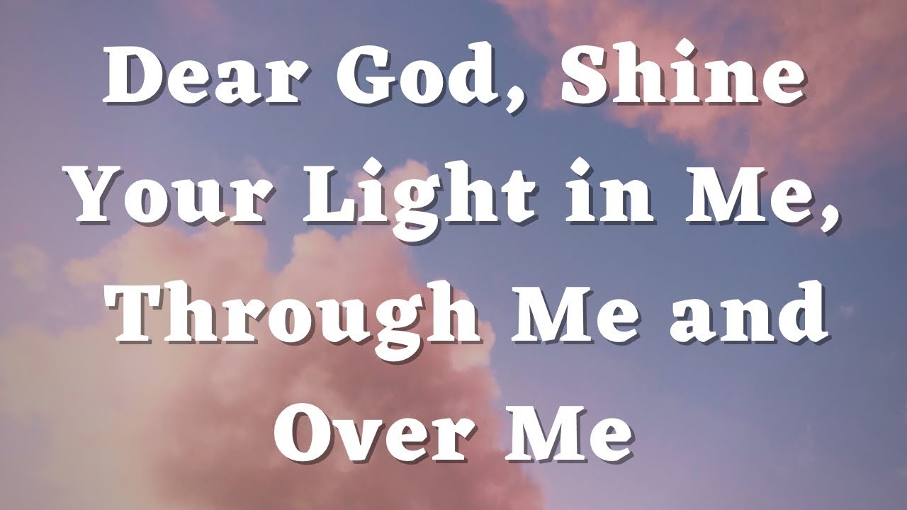 Lord, Shine Your Light in Me, Through Me and Over Me - Daily Prayers ...