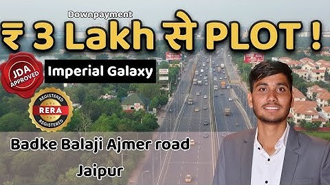 Imperial Galaxy Ajmer Road 🚨सिर्फ 3 Lakh में प्लॉट Booking l JDA RERA Approved