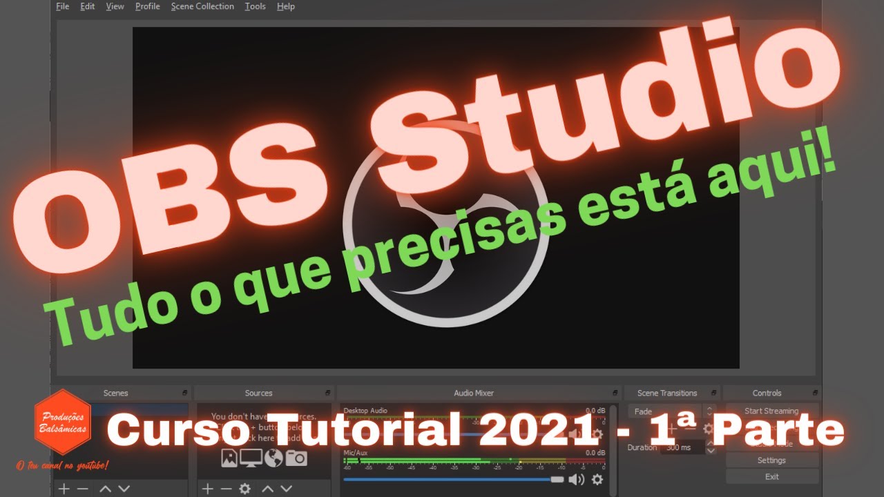Curso tutorial OBS Studio - 1ª Parte - Download /Configurações / Cenas ...