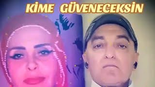 🦋 Ki̇me Güveneceksi̇n 🦋