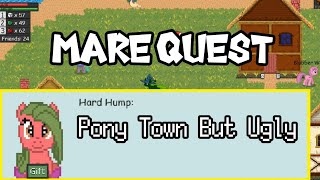 Marequest - The Ugly Pony Town