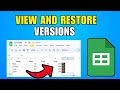 How To View And Restore Versions In Google Sheets (2026) (Best Method)