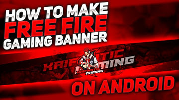 How To Make Free Fire Gaming Banner On Android | Free Fire Gaming Banner On Android