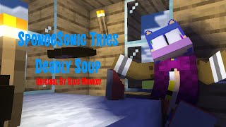 SpongeSonic tries Deadly Soup Remake (Blue Monkey)