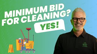 Should You Set a Minimum Bid for Commercial Cleaning? Yes, Here's Why!