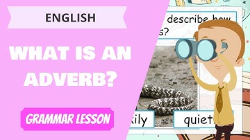 English Grammar - What is an adverb? (Primary School English Lesson)