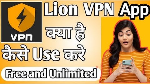 Lion Vpn App Kaise Use Kare || how to use lion vpn app || Lion Vpn