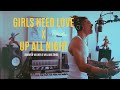 Girls need love x up all night  summer walker x william singe cover