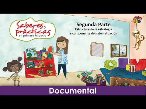 Documental sobre saberes y prácticas en la primera infancia (parte 2)