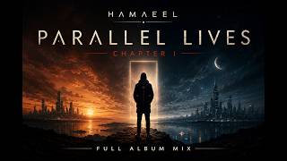 HAMAEEL – Parallel Lives | Chapter I | Full Album Experience