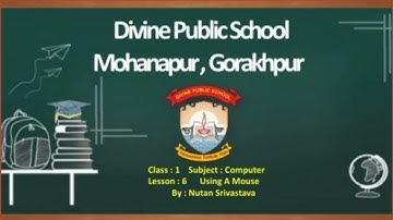 Class - 1 Subject - Computer   Chapter - 6 - Using A Mouse