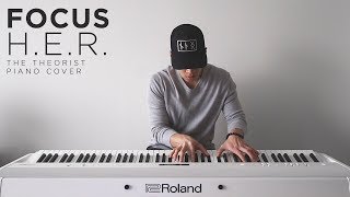 H.E.R.  Focus | The Theorist Piano Cover