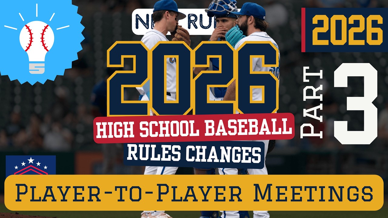 New Player Meetings Rule | 2026 High School Baseball Rules Changes (Part 3)