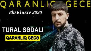 Tural sedali qaranliq gece