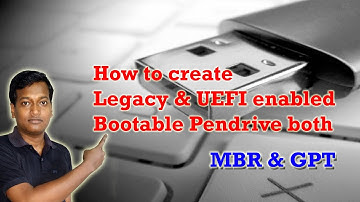Create Legacy & UEFI enabled bootable pendrive I Legacy aur UEFI bootable pen drive kaise banaye ?