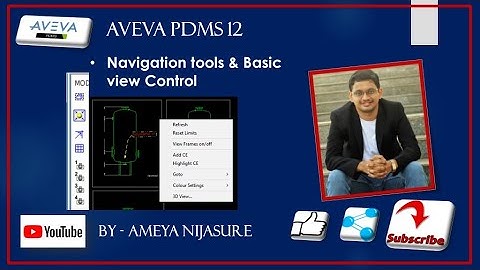 AVEVA PDMS   DRAFT   Navigation tool & Basic view control