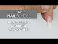 YN NAIL SCHOOL - HOW TO CREATE A HARD GEL FRENCH OMBRE