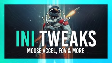 Starfield INI Tweaks | Tips & Tricks | Disable AA, Change FOV, Mouse Acceleration