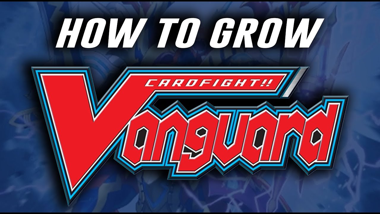 How to grow Cardfight Vanguard : r/cardfightvanguard, image size:1280x720