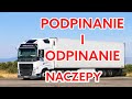 Rozpinanie , Podpinanie naczepy kolejność