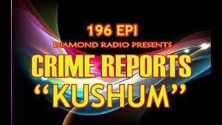 CRIME REPORTS 196 EPISODE-RELOADED