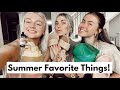 Summer Favorite Things!