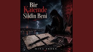 Bir Kalemde Sildin Beni - Mina Erden