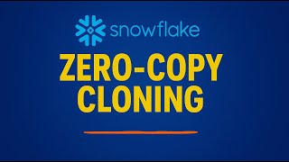 Zero-Copy Cloning in Snowflake: The Ultimate Guide