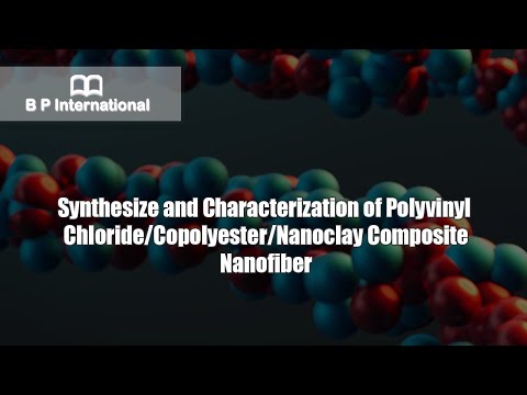 Synthesize and Characterization of Polyvinyl Chloride/Copolyester/Nanoclay Composite Nanofiber