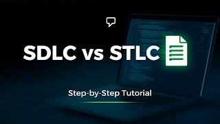 Difference Between SDLC and STLC | Easy Explanation for Beginners