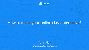 How to make your online classes interactive? | TutorPlus - The Powerhouse for Online Teaching