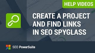 Create a Project in SEO SpyGlass and Find All Site's Backlinks