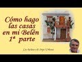 Cómo hago las casas en mi Belén 1ª parte