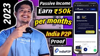 Earn Rs500 Daily In Bank 🤑| India P2P Invest App Review 🔥 | P2P Lending Platform in India 2023 😍 screenshot 2