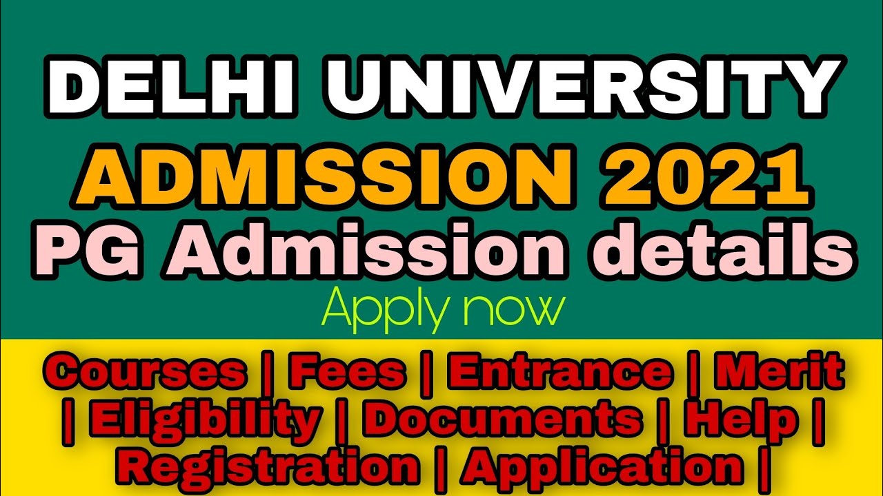 Delhi University || Admission 2021 || Details || PG || Apply now