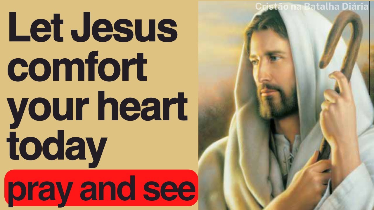 Powerful Prayer to Ask God to Comfort Your Heart Today - YouTube