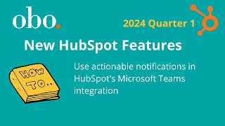 New HubSpot Features: Use actionable notifications in HubSpot's Microsoft Teams integration