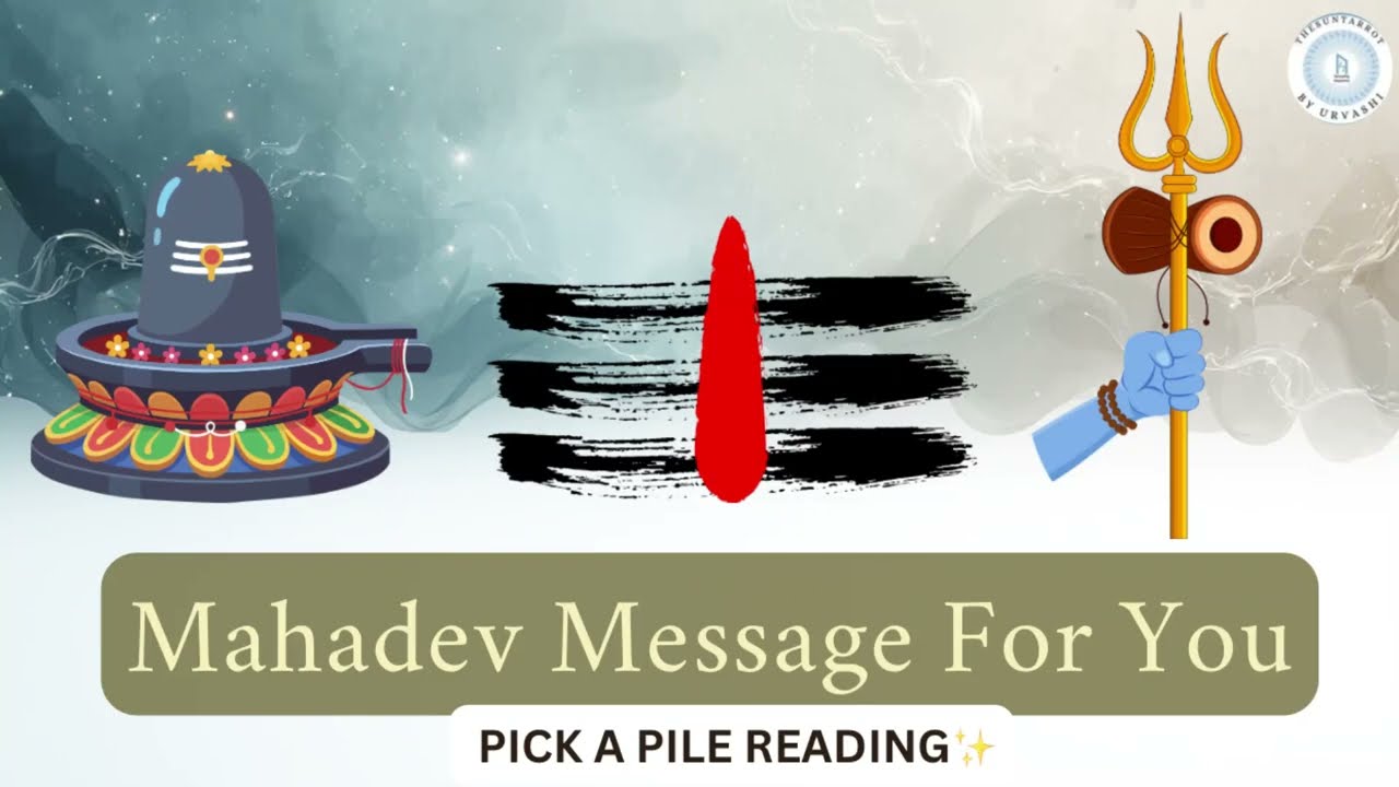 Pick A Pile - Message From Mahadev For You || Timeless Tarot Reading
