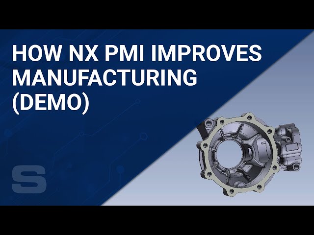 How NX PMI Improves Manufacturing