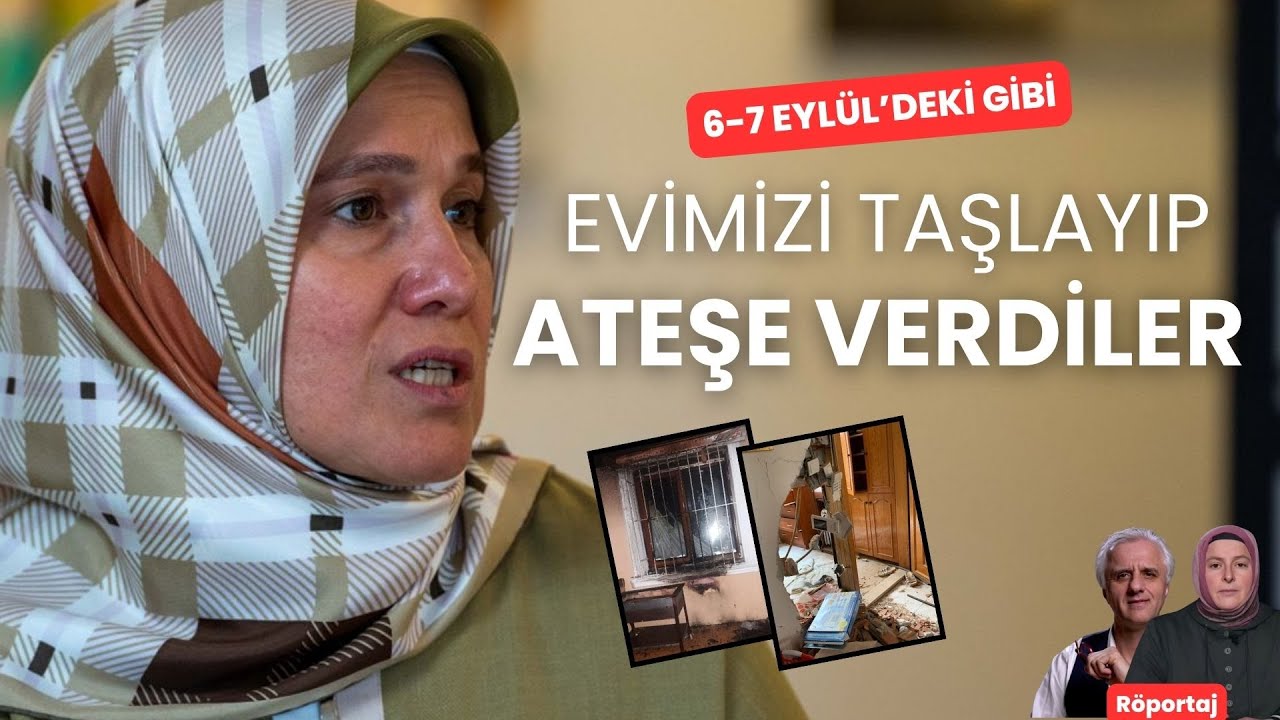6-7 Eylül'deki gibi evimizi yaktılar, dışarı çıkamadık | RÖPORTAJ