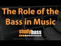 The Role of the Bass in Music | StudyBass